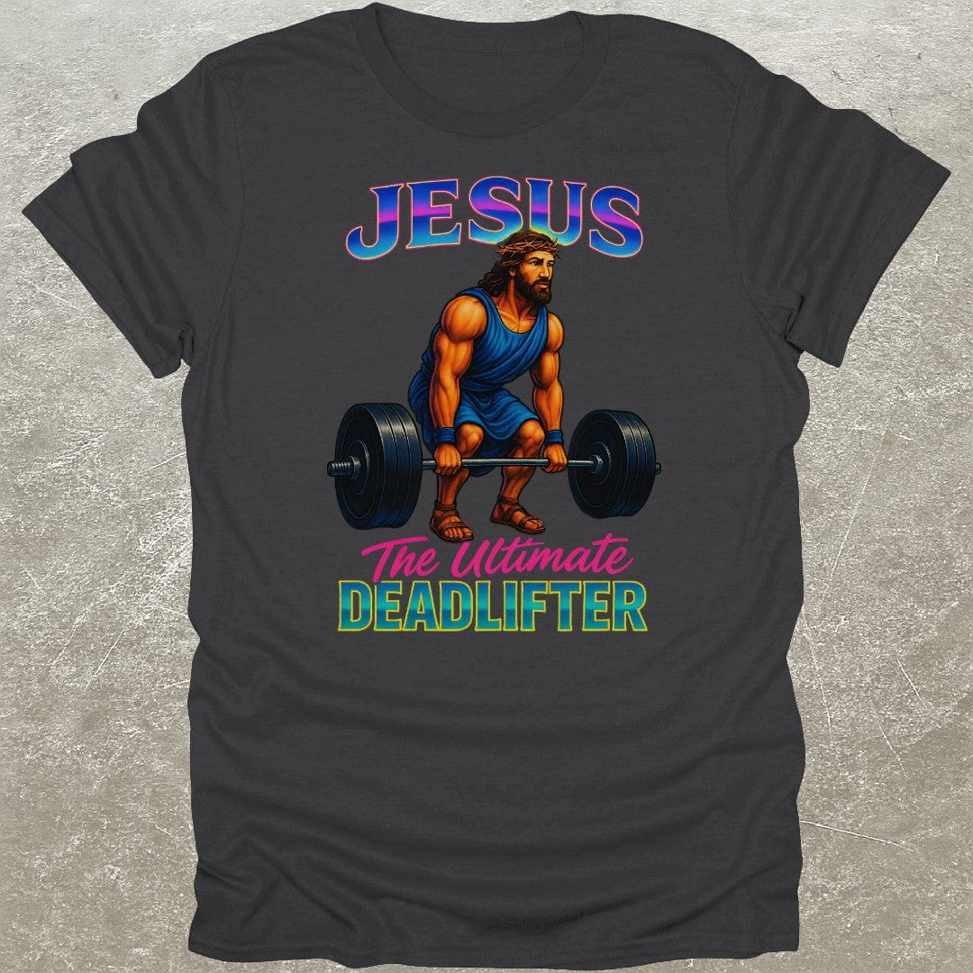 Jesus Ultimate Deadlifter Gym T-Shirt
