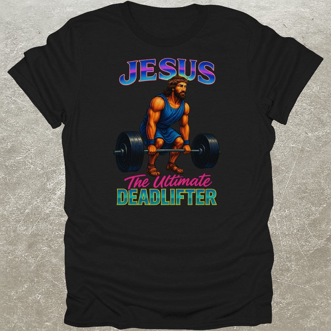 Jesus Ultimate Deadlifter Gym T-Shirt