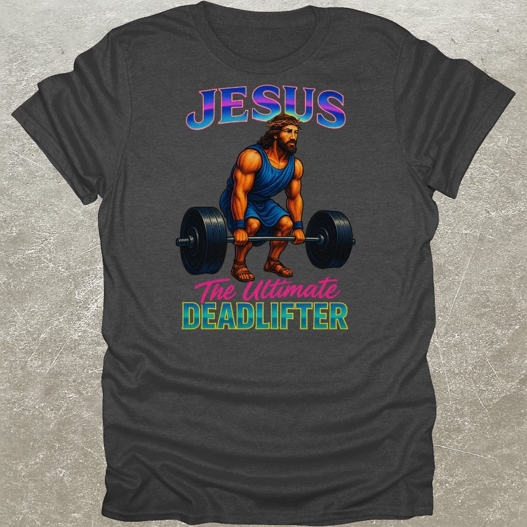 Jesus Ultimate Deadlifter Gym T-Shirt