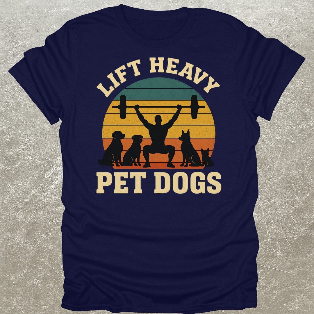 Lift Heavy Pet Dogs Gym T-Shirt