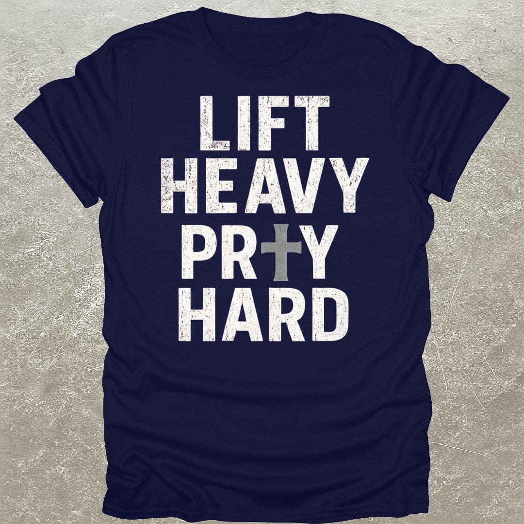 Lift Heavy Pray Hard Gym T-Shirt