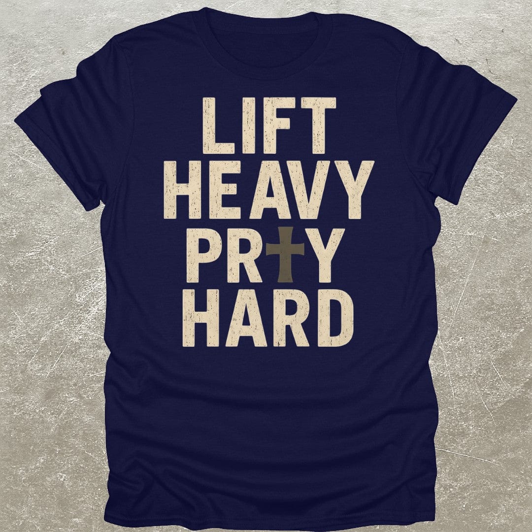 Lift Heavy Pray Hard Gym T-Shirt