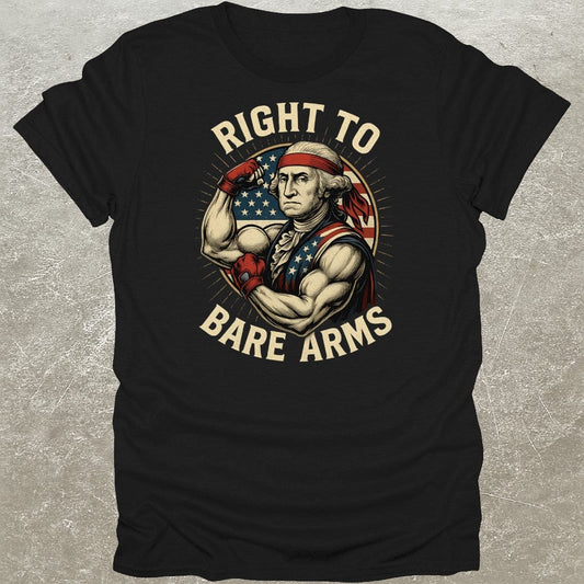 Right To Bare Arms Funny Gym T-Shirt