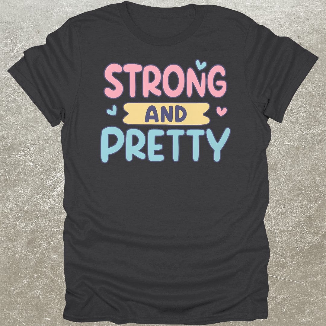 Strong And Pretty Gym T-Shirt