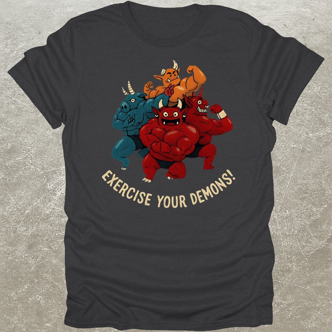 Exercise Your Demons T-Shirt