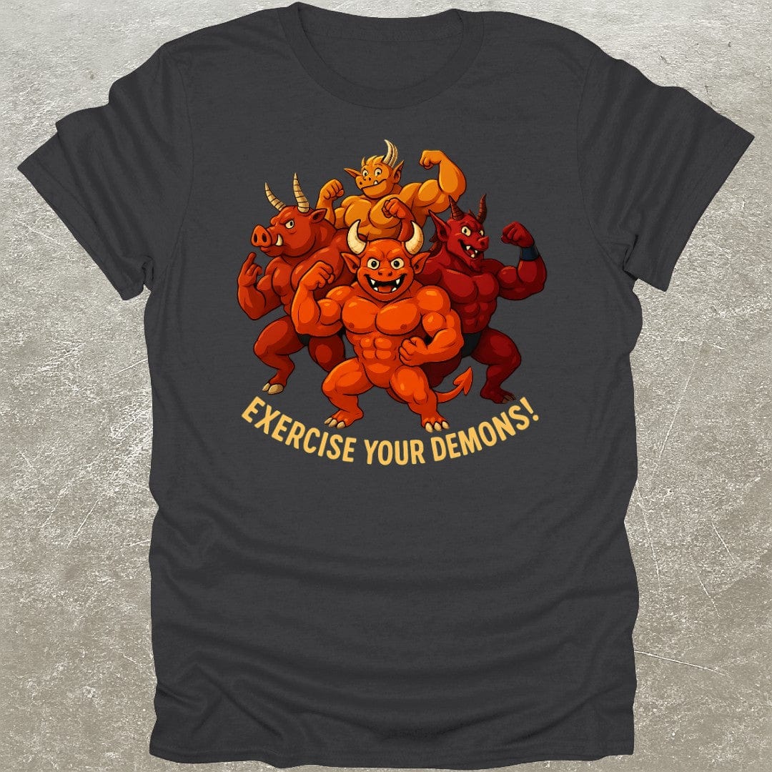 Exercise Your Demons T-Shirt
