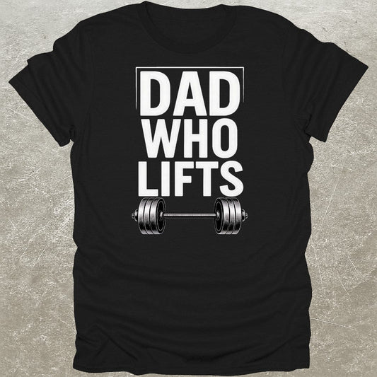 Dad Who Lifts T-Shirt