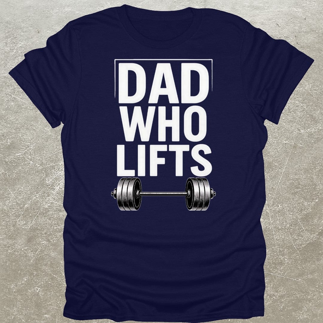 Dad Who Lifts T-Shirt