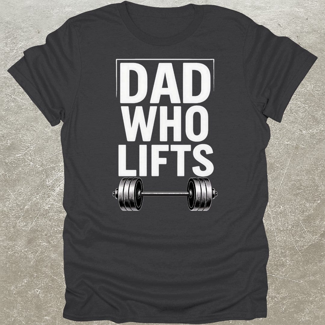 Dad Who Lifts T-Shirt