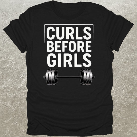 Curls Before Girls T-Shirt