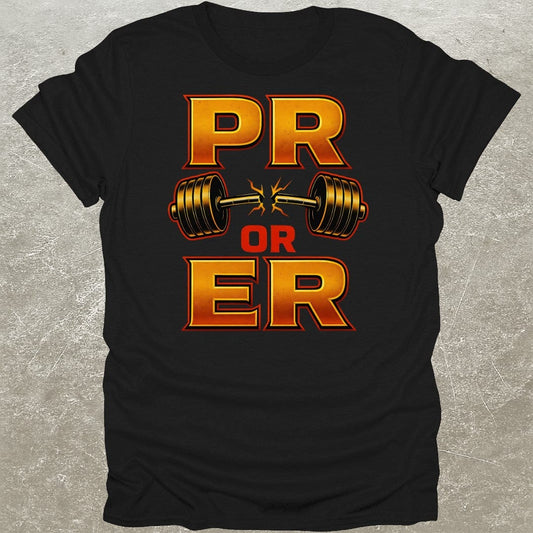 PR Or ER T-Shirt