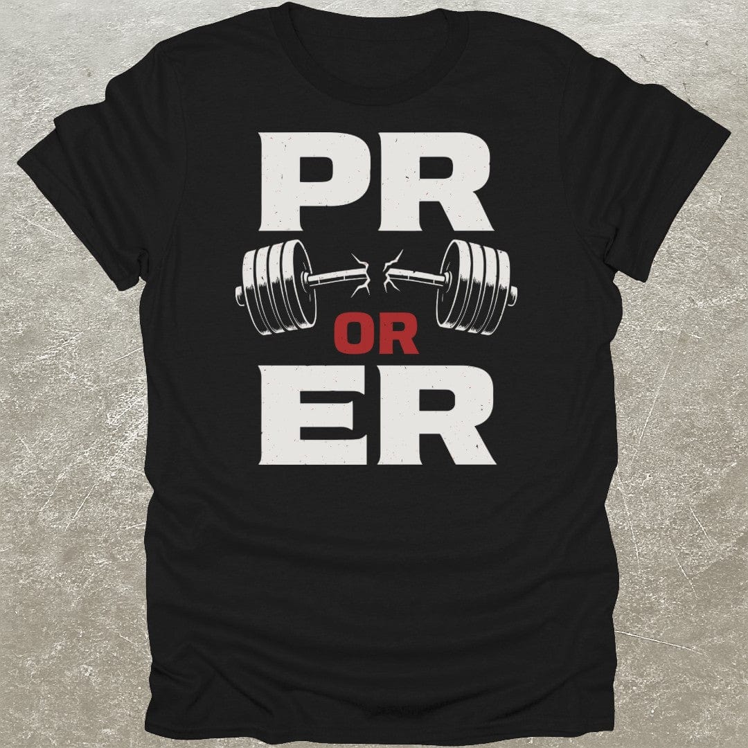PR Or ER T-Shirt