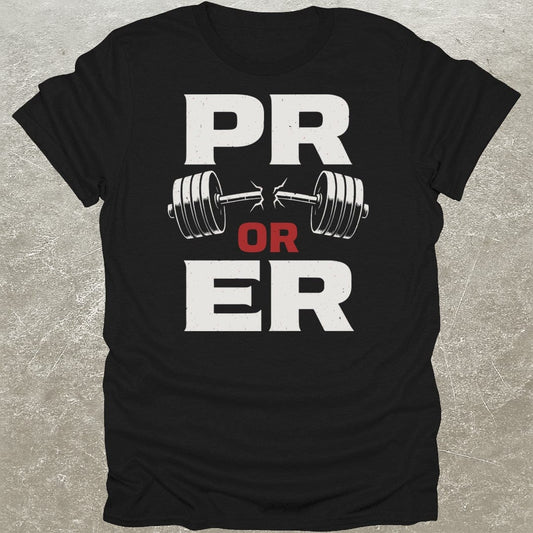 PR Or ER T-Shirt