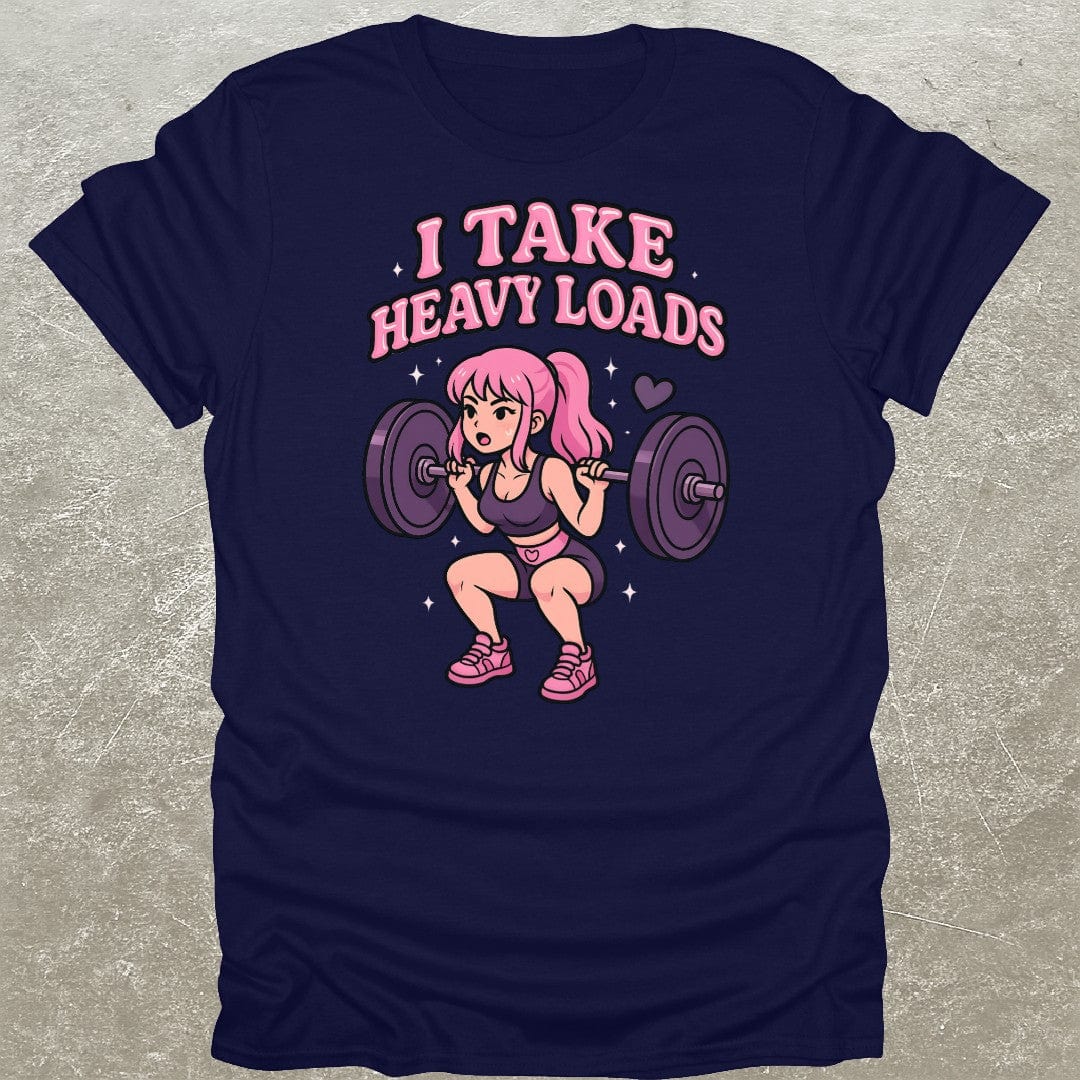 I Take Heavy Loads T-Shirt