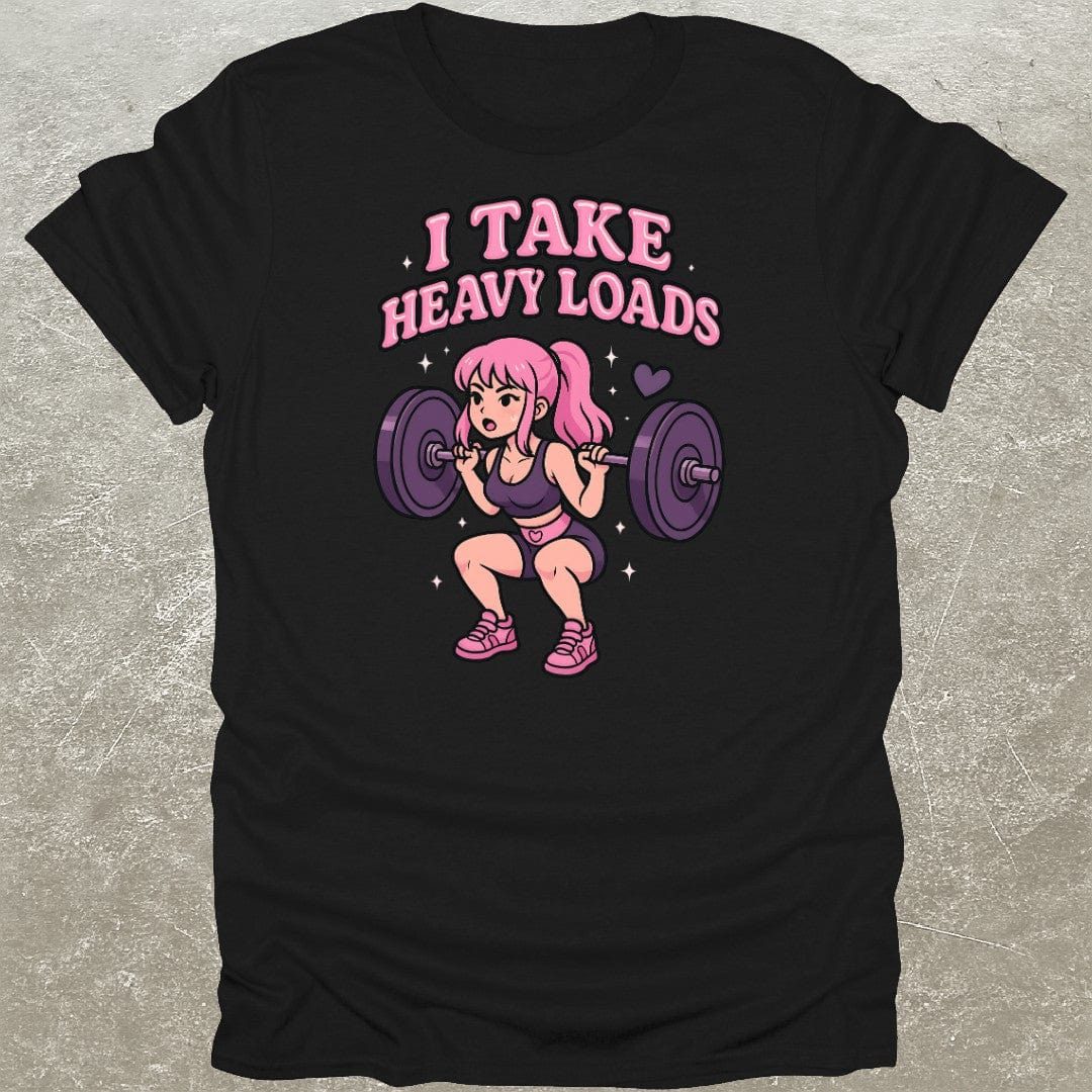 I Take Heavy Loads T-Shirt