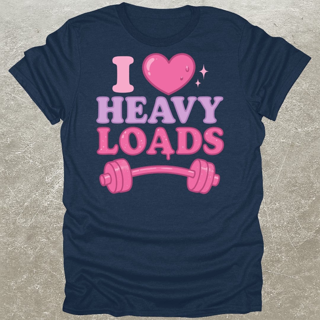 I Love Heavy Loads T-Shirt