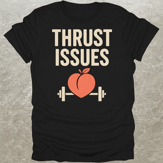 Thrust Issues T-Shirt