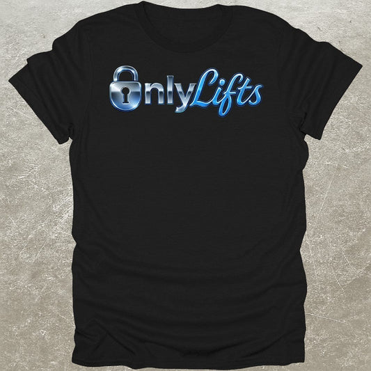 OnlyLifts T-Shirt