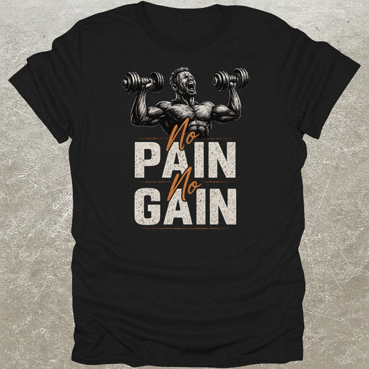 No Pain No Gain T-Shirt