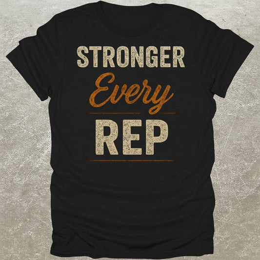 Stronger Every Rep T-Shirt