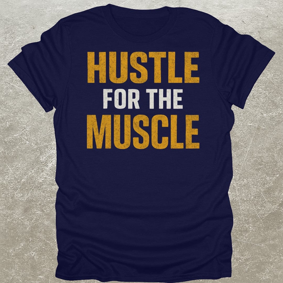 Hustle For Muscle T-Shirt