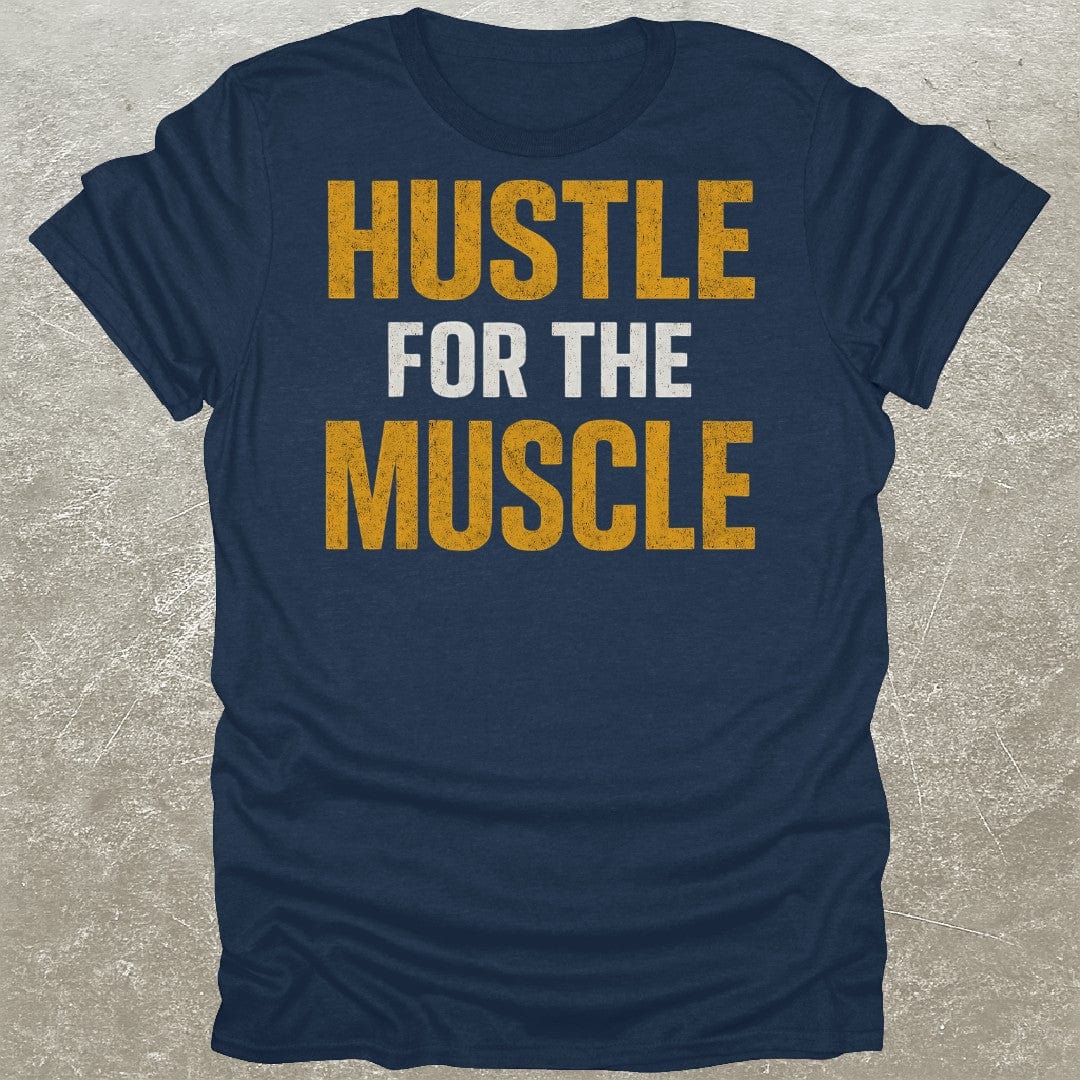 Hustle For Muscle T-Shirt