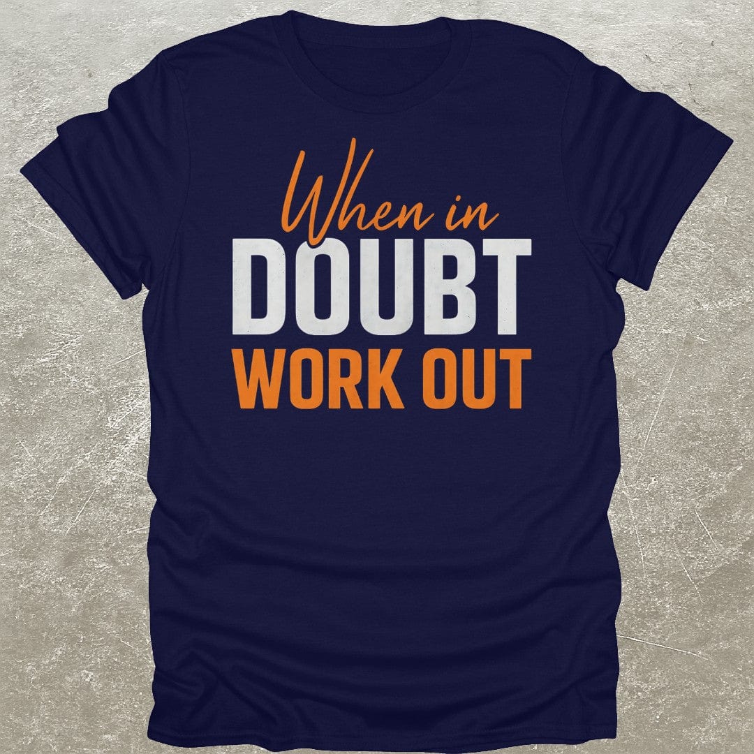 In Doubt Workout T-Shirt