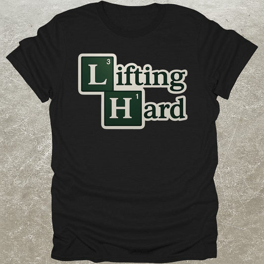Lifting Hard T-Shirt