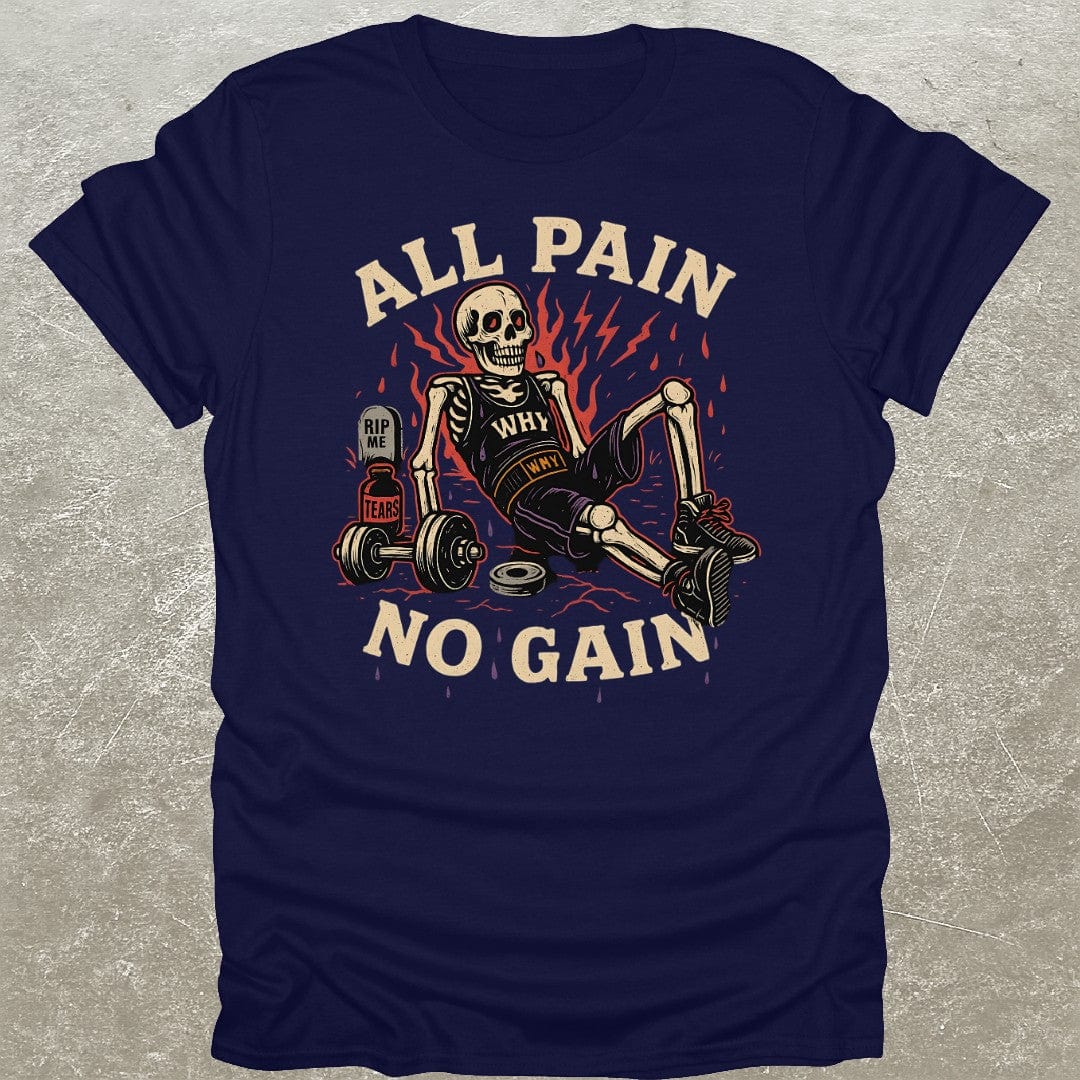All Pain No Gain T-Shirt