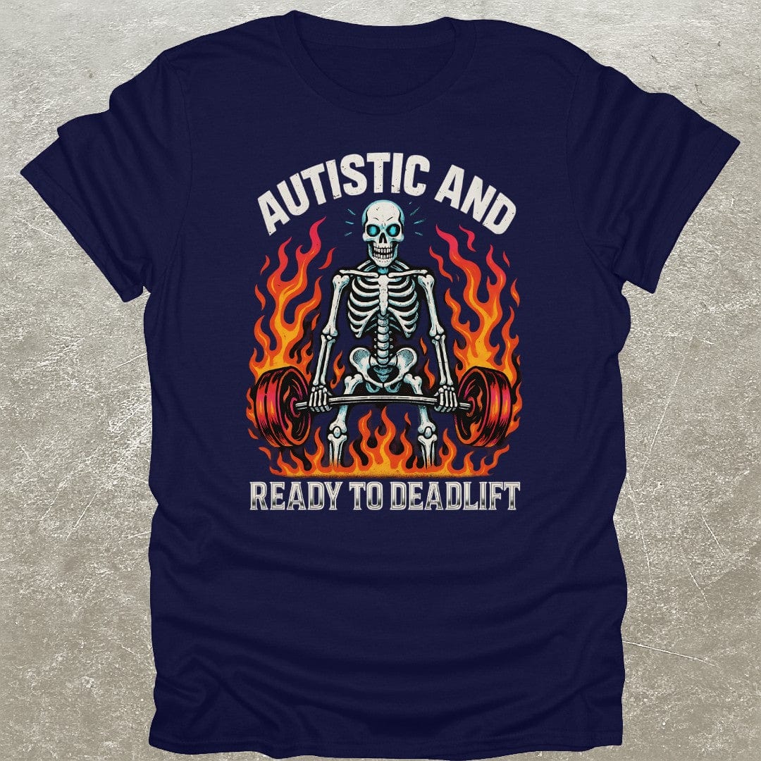 Autistic Deadlift T-Shirt