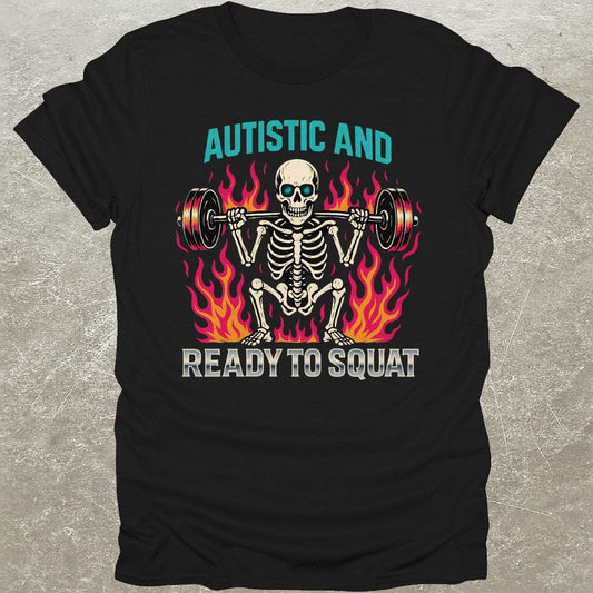 Autistic Squat T-Shirt