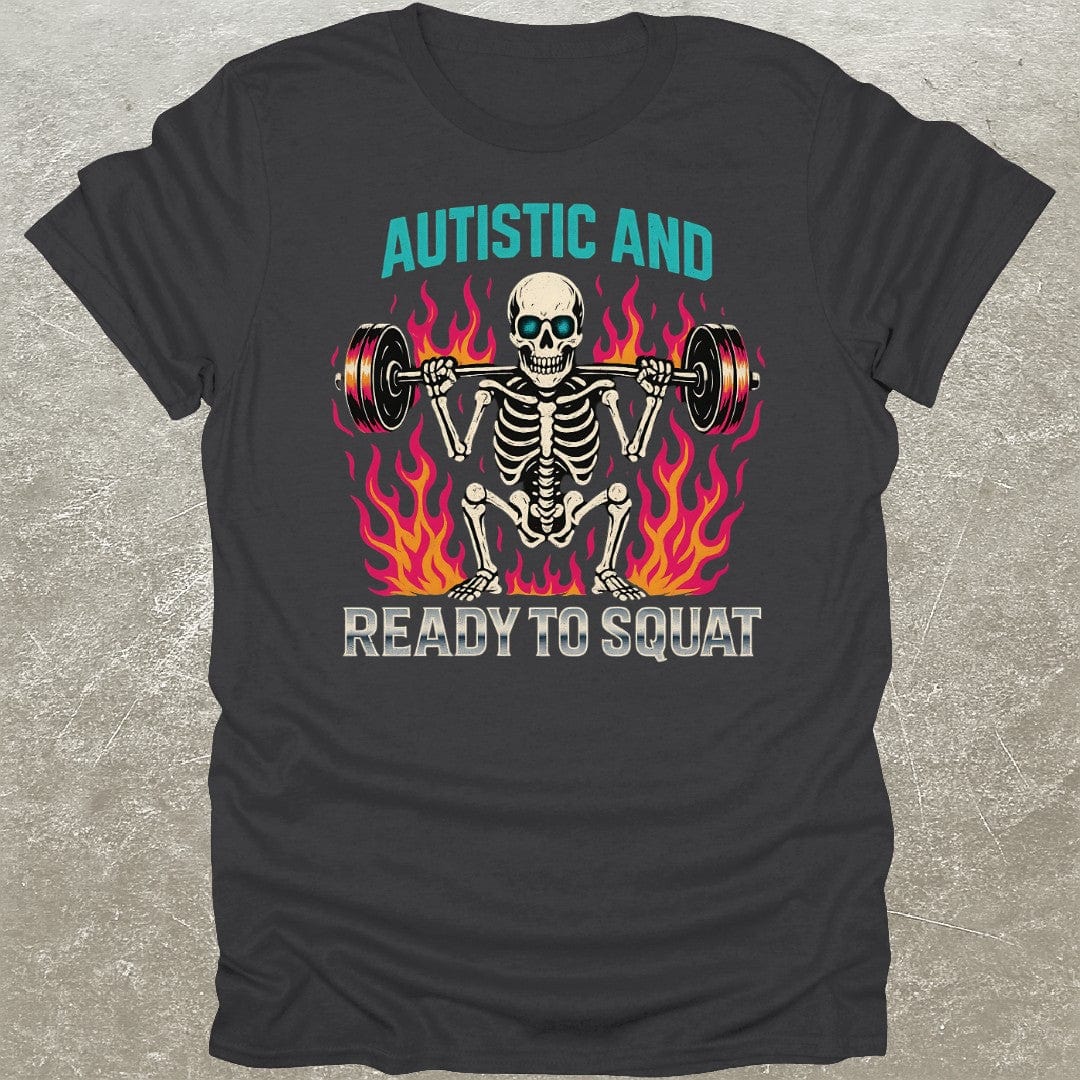 Autistic Squat T-Shirt