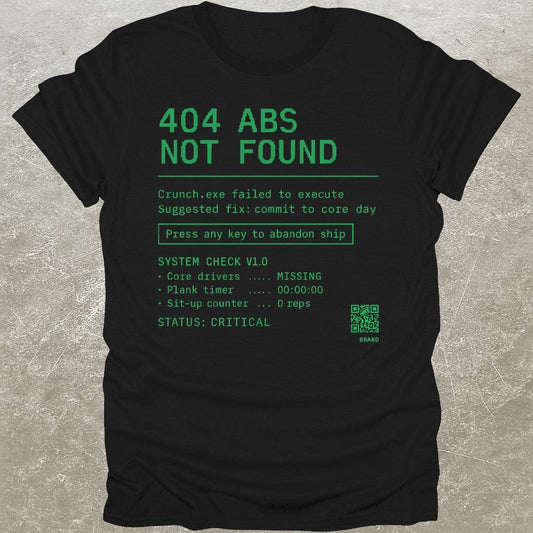 Abs Not Found T-Shirt