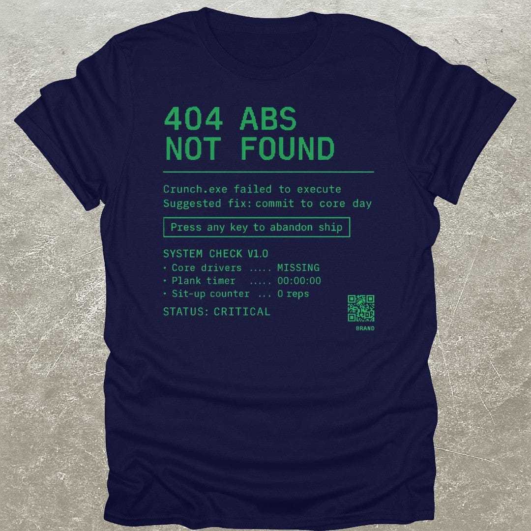 Abs Not Found T-Shirt