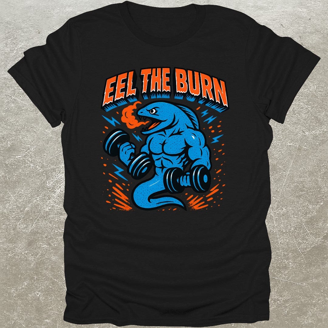 Eel The Burn T-Shirt