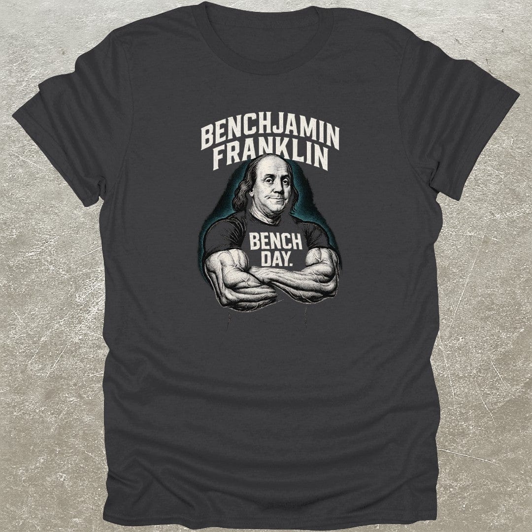 Benchjamin Franklin T-Shirt