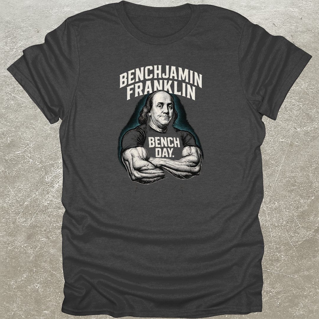 Benchjamin Franklin T-Shirt
