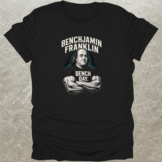 Benchjamin Franklin T-Shirt