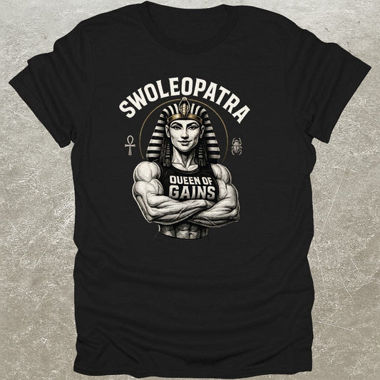 Swoleopatra T-Shirt