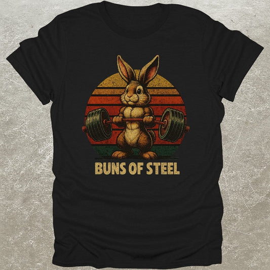 Buns Of Steel T-Shirt