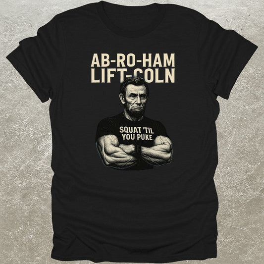 Ab-Ro-Ham Lift-Coln T-Shirt