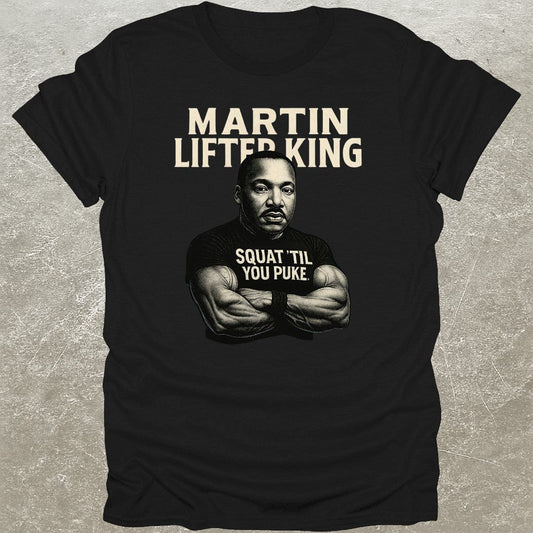 Martin Lifter King T-Shirt