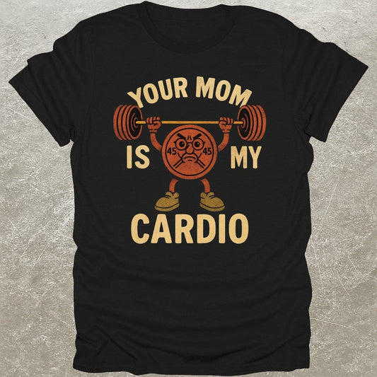 Your Mom T-Shirt