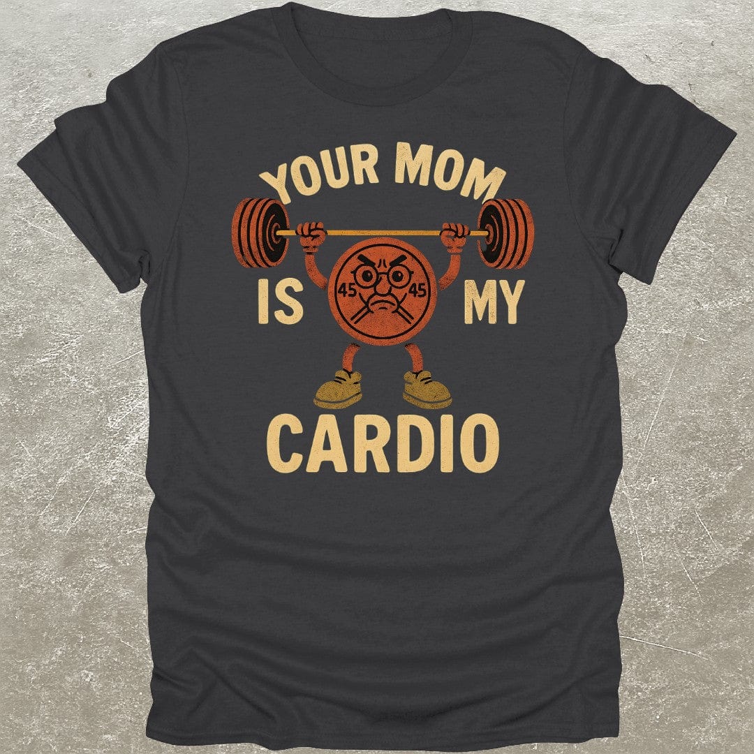 Your Mom T-Shirt