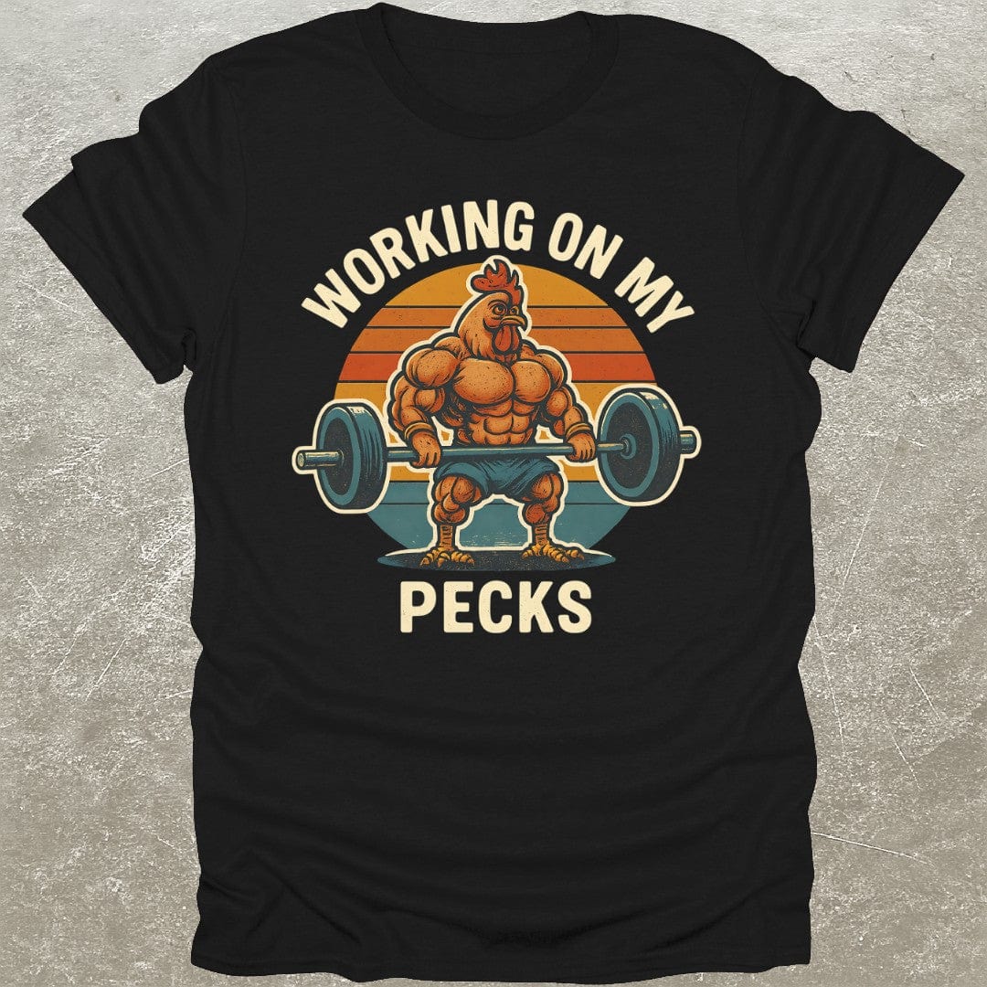Working On My Pecks T-Shirt