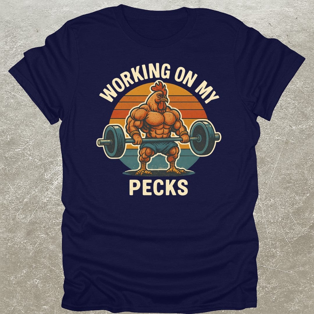 Working On My Pecks T-Shirt