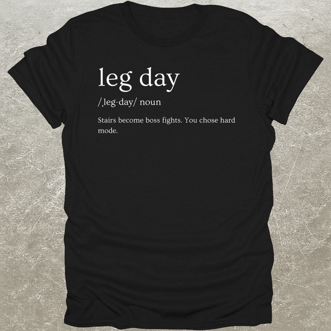 Leg Day Definition T-Shirt