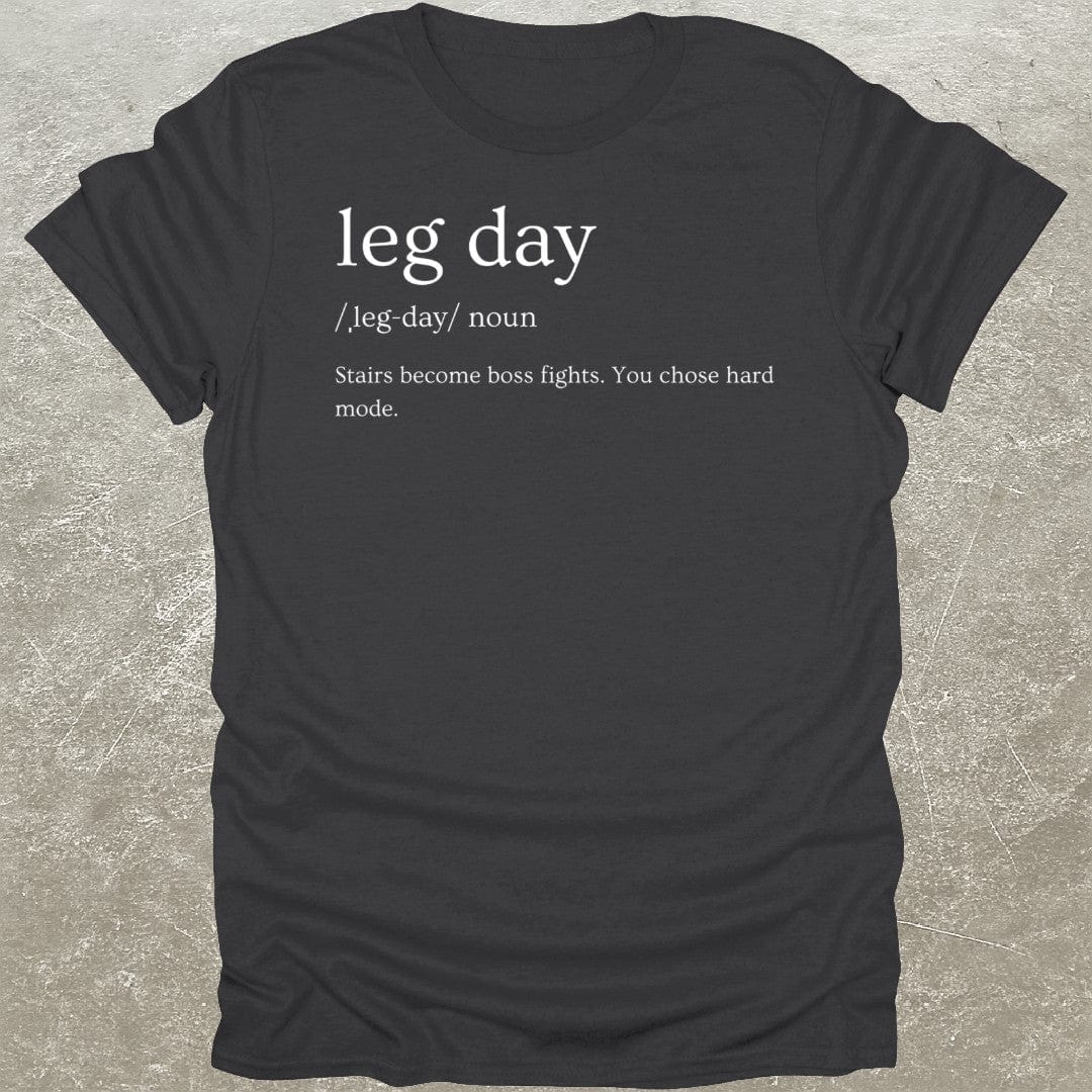 Leg Day Definition T-Shirt