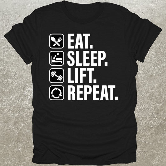 Eat Sleep Lift Repeat T-Shirt