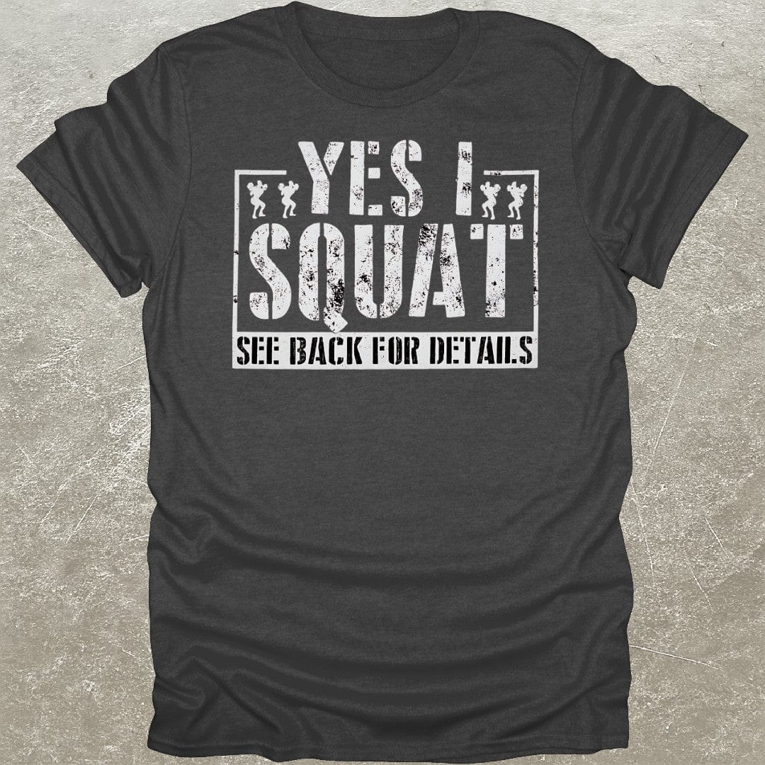 Yes I Squat T-Shirt